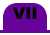 VII